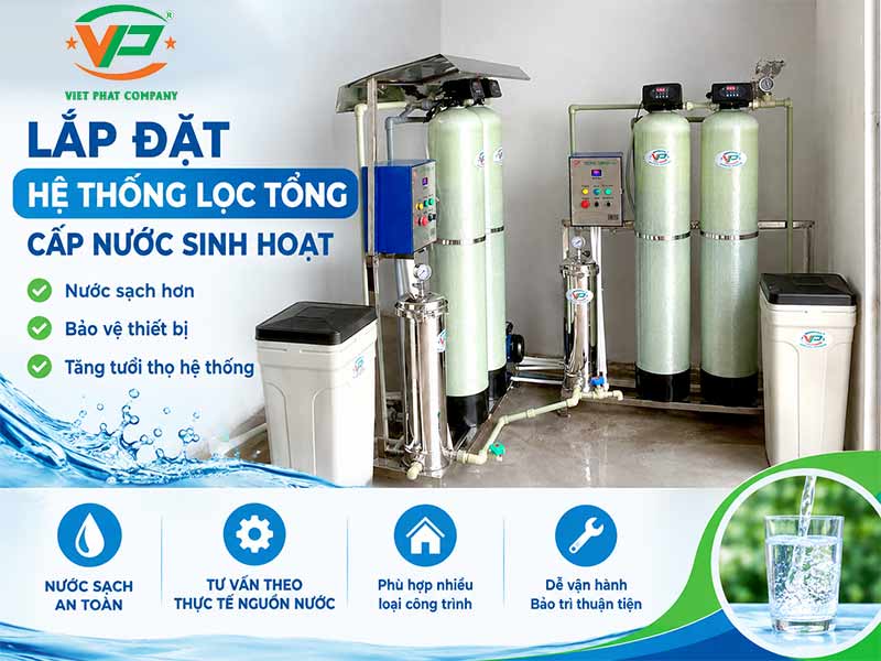 Lọc Tổng Cấp Nước Sinh Hoạt – Hệ Thống Bảo Vệ Toàn Diện Cho Nguồn Nước Gia Đình