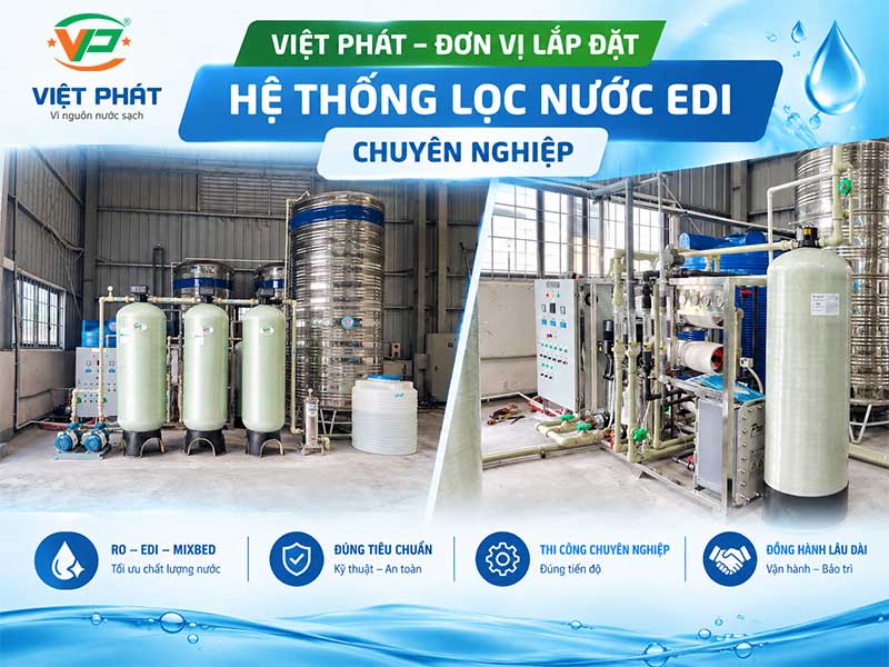 Lắp Đặt Hệ Thống Lọc Nước EDI Đạt Chuẩn Kỹ Thuật Cho Ứng Dụng Siêu Tinh Khiết