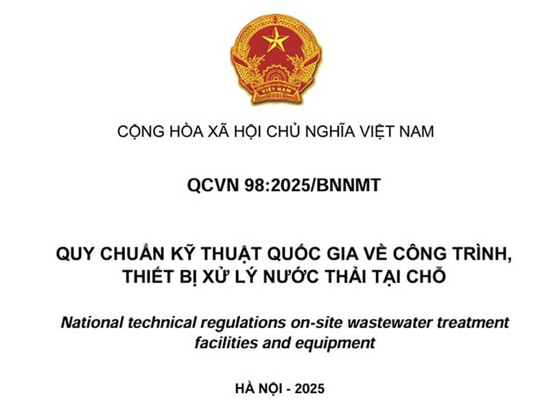 QCVN 98:2025/BNNMT – Quy chuẩn kỹ thuật quốc gia về công trình, thiết bị xử lý nước thải tại chỗ 